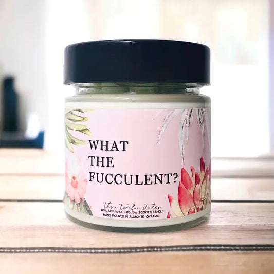 What the Fucculent Candle, Succulent Candle, Soy Candle | 6 ounce