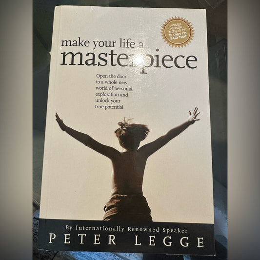 Make Your Life a Masterpiece Book by Peter Legge